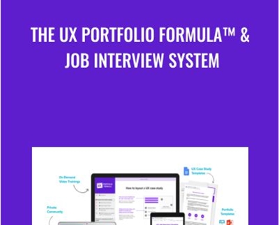 The UX Portfolio Formula™ & Job Interview System - Sarah Doody