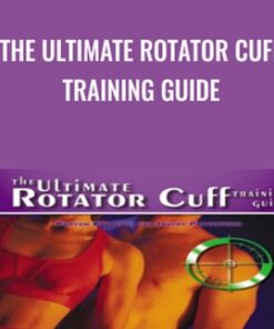The Ultimate Rotator Cuff Training Guide - Brian Schiff