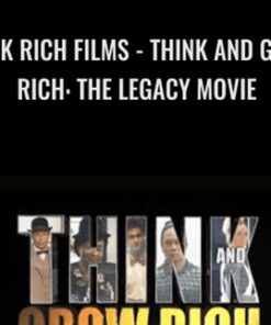 Think Rich Films - Think and Grow Rich: The Legacy Movie