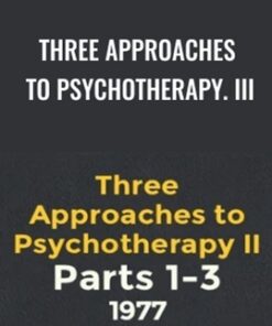 Three Approaches To Psychotherapy. III
