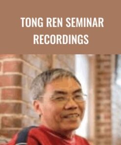 Tong Ren Seminar Recordings - Tom Tam