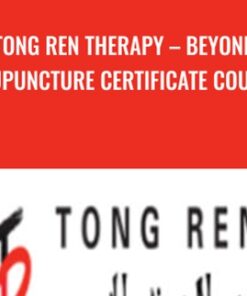 Tong Ren Therapy – Beyond Acupuncture Certificate Course  - Kathy Wilson