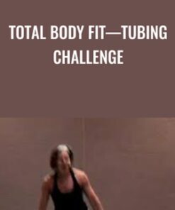 Total Body Fit—Tubing Challenge - Carol Murphy