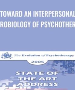 Toward an Interpersonal Neurobiology of Psychotherapy - Daniel Siegel