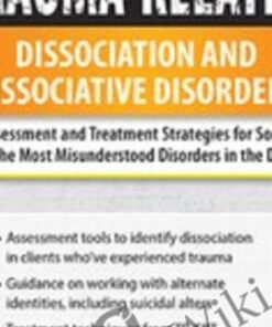 Trauma-Related Dissociation and Dissociative Disorders: Assessment and Treatment Strategies for Some of the Most Misunderstood Disorders in the DSM - Greg Nooney