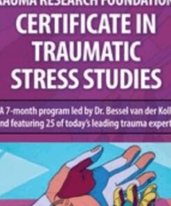 Trauma Research Foundation's Certificate Program in Traumatic Stress Studies - Bessel van der Kolk