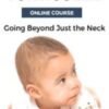 Treating Torticollis: Going Beyond Just the Neck - John Koniuto & Rosemary Peng