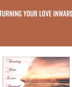 Turning Your Love Inward - Joe Dispenza