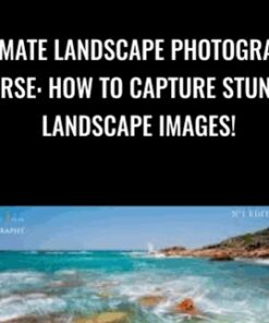 Ultimate Landscape Photography Course: How to Capture Stunning Landscape Images!