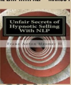 Unfair Secrets of Winning in the Law with NLP – Marco paret – Franz Mesmer