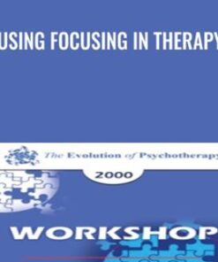 Using Focusing in Therapy - Eugene Gendlin