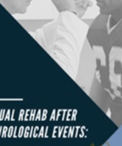 Visual Rehab After Neurological Events: Interventions for Your Clients with TBI, CVA & Concussion - Christine Winter-Rundell & Others