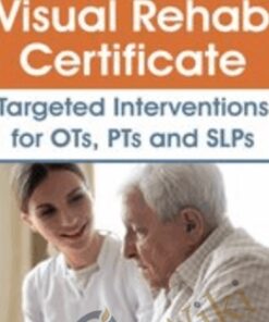 Visual Rehab Certificate: Targeted interventions for OTs, PTs, and SLPs - Robert Constantine & Sandra Stalemo