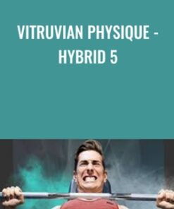 Vitruvian Physique - HYBRID 5