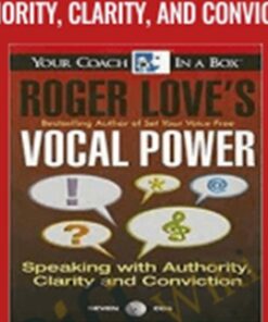 Vocal Power: Speaking with Authority, Clarity, and Conviction