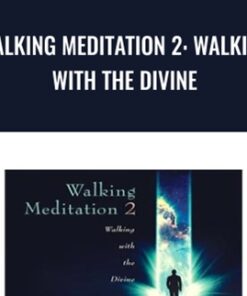 Walking Meditation 2: Walking  with the Divine  - Joe Dispenza