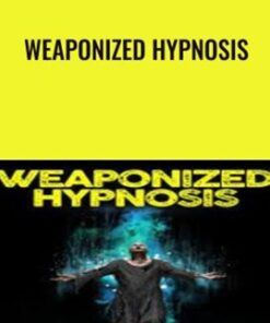 Weaponized Hypnosis - George Hutton