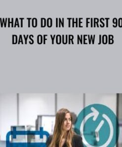 What to Do in the First 90 Days of Your New Job