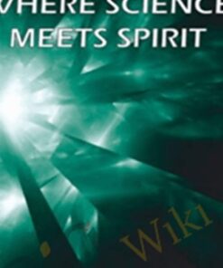 Where Science Meets Spirit: The Formula for Miracles - Brent Phillips