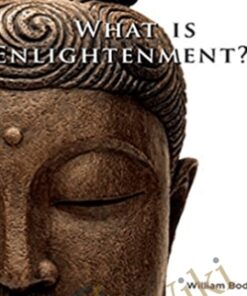 What Is Enlightenment? - William Bodri