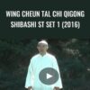 Wing Cheun Tal Chi Qigong Shibashi ST Set 1