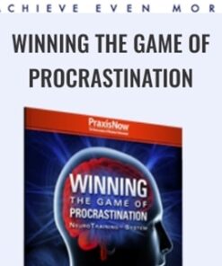 Winning the Game of Procrastination - John Assaraf