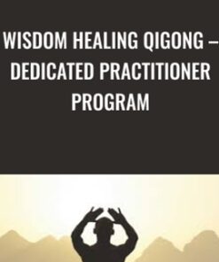 Wisdom Healing Qigong – Dedicated Practitioner Program