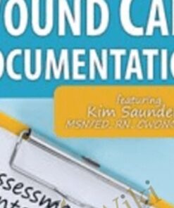 Wound Care Documentation: Assessment and Intervention Mistakes to Avoid - Kim Saunders