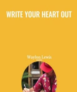 Write Your Heart Out - Waylon Lewis