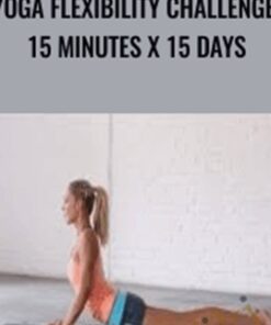 Yoga Flexibility Challenge: 15 Minutes x 15 Days - Abi Carver