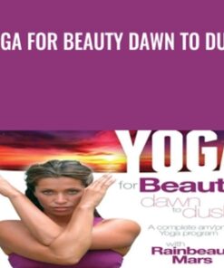 Yoga For Beauty Dawn To Dusk - Rainbeau Mars