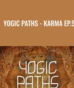 Yogic Paths - Karma Ep.5 - Gaia