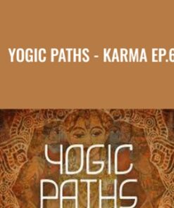 Yogic Paths - Tantra Ep.6 - Gaia