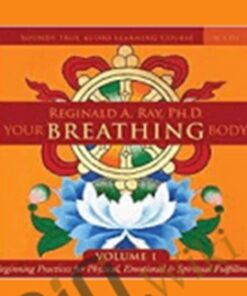 Your Breathing Body VOL 1 – Reginald A Ray