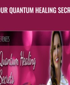 Your Quantum Healing Secrets - Julie Renee