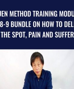 Yuen Method Training Module 7-8-9 Bundle on How to Delete on the Spot, Pain and Suffering - Kam Yuen