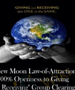 New Moon Law-of-Attraction "100% Openness to Giving & Receiving" Group Clearing