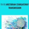 11:11 Arcturian Stargateway Transmission