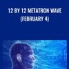 12 by 12 Metatron Wave (February 4)