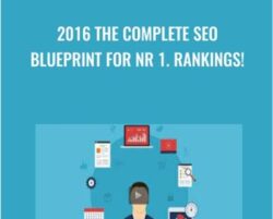 2016 The Complete SEO Blueprint For Nr 1. Rankings