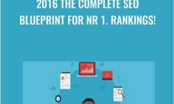2016 The Complete SEO Blueprint For Nr 1. Rankings