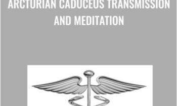 Arcturian Caduceus Transmission and Meditation