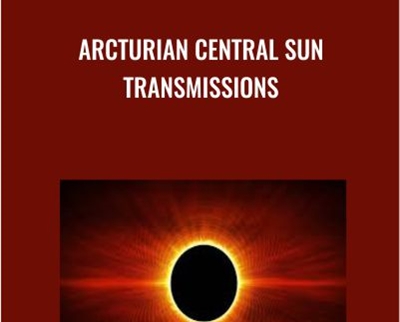 Arcturian Central Sun Transmissions