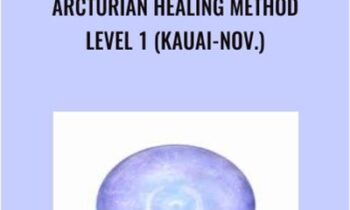 Arcturian Healing Method Level 1 (Kauai-Nov.)