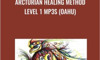 Arcturian Healing Method Level 1 mp3s (Oahu)