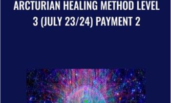 Arcturian Healing Method Level 3 (July 23/24) Payment 2