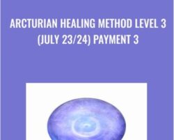 Arcturian Healing Method Level 3 (July 23/24) Payment 3