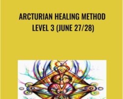 Arcturian Healing Method Level 3 (June 27/28)