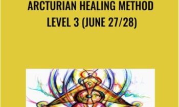 Arcturian Healing Method Level 3 (June 27/28)