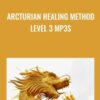 Arcturian Healing Method Level 3 mp3s